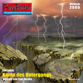 Hörbuch Perry Rhodan 2555: Kante des Untergangs  - Autor Leo Lukas   - gelesen von Tom Jacobs