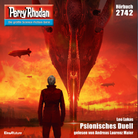 Hörbuch Psionisches Duell (Perry Rhodan 2742)  - Autor Leo Lukas   - gelesen von Andreas Laurenz Maier