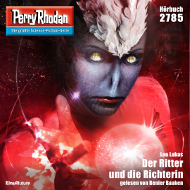 Hörbuch Perry Rhodan 2785: Der Ritter und die Richterin  - Autor Leo Lukas   - gelesen von Renier Baaken