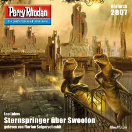 Hörbuch Perry Rhodan 2807: Sternspringer über Swoofon  - Autor Leo Lukas   - gelesen von Florian Seigerschmidt