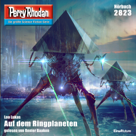 Hörbuch Perry Rhodan 2823: Auf dem Ringplaneten  - Autor Leo Lukas   - gelesen von Renier Baaken