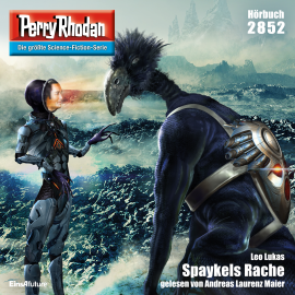 Hörbuch Perry Rhodan 2852: Spaykels Rache  - Autor Leo Lukas   - gelesen von Andreas Laurenz Maier