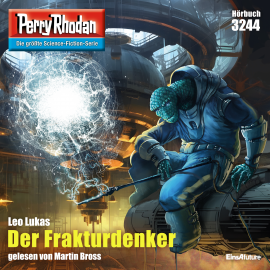 Hörbuch Perry Rhodan 3244: Der Frakturdenker  - Autor Leo Lukas   - gelesen von Martin Bross