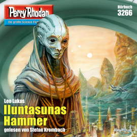Hörbuch Perry Rhodan 3266: Iluntasunas Hammer  - Autor Leo Lukas   - gelesen von Stefan Krombach
