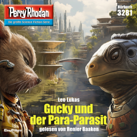 Hörbuch Perry Rhodan 3281: Gucky und der Para-Parasit  - Autor Leo Lukas   - gelesen von Renier Baaken