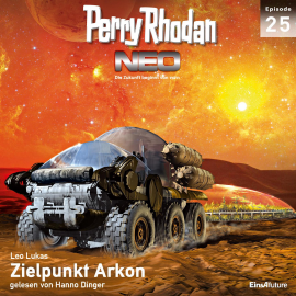 Hörbuch Zielpunkt Arkon (Perry Rhodan Neo 25)  - Autor Leo Lukas   - gelesen von Hanno Dinger