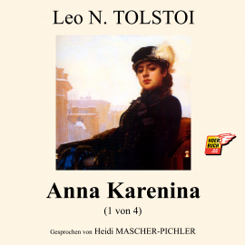 Hörbuch Anna Karenina (1 von 4)  - Autor Leo N. Tolstoi   - gelesen von Heidi Mascher-Pichler