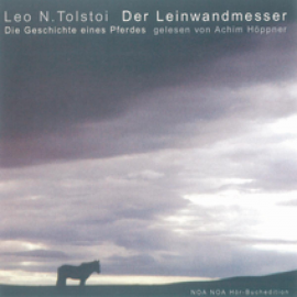 Hörbuch Der Leinwandmesser  - Autor Leo N. Tolstoi   - gelesen von Achim Höppner
