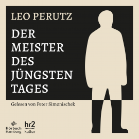 Hörbuch Der Meister des Jüngsten Tages  - Autor Leo Perutz   - gelesen von Peter Simonischek