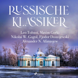Hörbuch Russische Klassiker  - Autor Leo Tolstoi   - gelesen von Schauspielergruppe