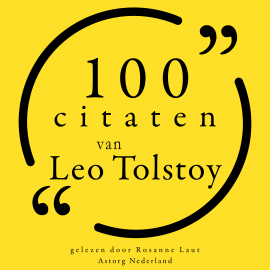 Hörbuch 100 citaten van Leo Tolstoy  - Autor Léo Tolstoy   - gelesen von Rosanne Laut