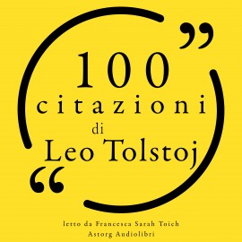Hörbuch 100 citazioni di Leo Tolstoj  - Autor Léo Tolstoy   - gelesen von Francesca Sarah Toich