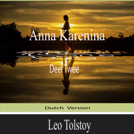 Hörbuch Anna Karenina (Deel Twee)  - Autor Leo Tolstoy   - gelesen von Viggo Jansen