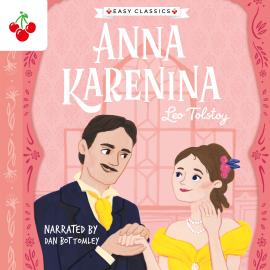 Hörbuch Anna Karenina - The Easy Classics Epic Collection (Unabridged)  - Autor Leo Tolstoy   - gelesen von Schauspielergruppe