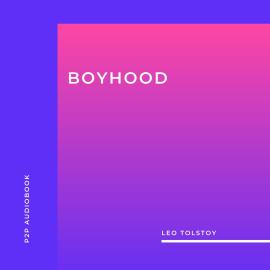 Hörbuch Boyhood (Unabridged)  - Autor Leo Tolstoy   - gelesen von Sean Murphy