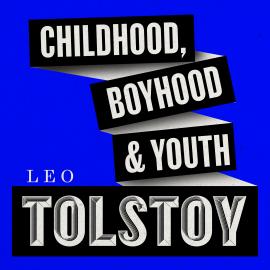 Hörbuch Childhood, Boyhood, & Youth (Unabridged)  - Autor Leo Tolstoy   - gelesen von Jonathan Keeble