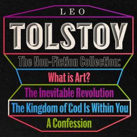 Hörbuch Leo Tolstoy: The Non-Fiction Collection (Unabridged)  - Autor Leo Tolstoy   - gelesen von Malk Williams