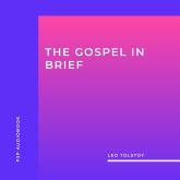 The Gospel in Brief (Unabridged)