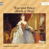 War and Peace - Book 3: 1805 (Unabridged)