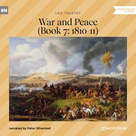 Hörbuch War and Peace - Book 7: 1810-11 (Unabridged)  - Autor Leo Tolstoy   - gelesen von Peter Silverleaf