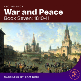 Hörbuch War and Peace (Book Seven: 1810-11)  - Autor Leo Tolstoy   - gelesen von Schauspielergruppe