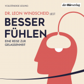 Hörbuch Besser fühlen  - Autor Leon Windscheid   - gelesen von Leon Windscheid