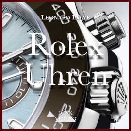 Hörbuch Rolex Uhren  - Autor Leonard Löwe   - gelesen von Leonard Löwe