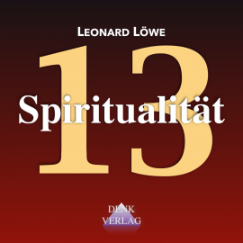 Hörbuch Spiritualität  - Autor Leonard Löwe   - gelesen von Leonard Löwe
