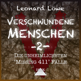 Hörbuch Verschwundene Menschen -2-  - Autor Leonard Löwe   - gelesen von Leonard Löwe