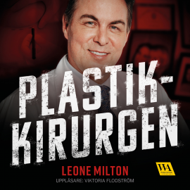 Hörbuch Plastikkirurgen  - Autor Leone Milton   - gelesen von Viktoria Flodström