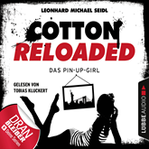 Hörbuch Das Pin-up-Girl (Cotton Reloaded 31)  - Autor Leonhard Michael Seidl   - gelesen von Tobias Kluckert