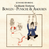 Hörbuch Großtante Hortense: Bowlen, Punsche & Amouren  - Autor Leonhard Reinirkens   - gelesen von Leonhard Reinirkens