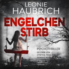 Hörbuch Engelchen stirb (ungekürzt)  - Autor Leonie Haubrich   - gelesen von Schauspielergruppe