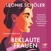 Hörbuch Beklaute Frauen  - Autor Leonie Schöler   - gelesen von Felicity Grist