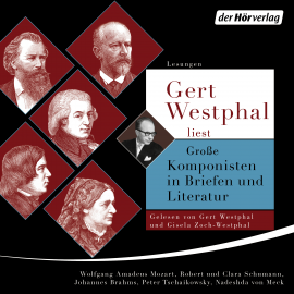 Hörbuch Gert Westphal liest: Große Komponisten in Briefen und Literatur  - Autor Leopold Mozart   - gelesen von Schauspielergruppe