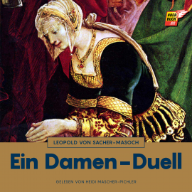 Hörbuch Ein Damen-Duell  - Autor Leopold von Sacher-Masoch   - gelesen von Heidi Mascher-Pichler