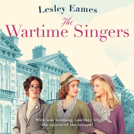 Hörbuch The Wartime Singers  - Autor Lesley Eames   - gelesen von Julie Maisey