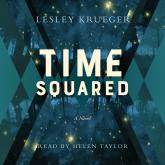 Time Squared - A Novel (Unabridged)