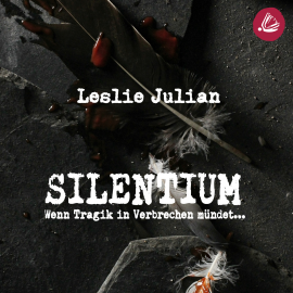 Hörbuch SILENTIUM  - Autor Leslie Julian   - gelesen von Chris Chord