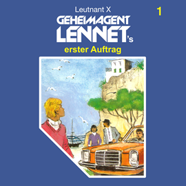Hörbuch Geheimagent Lennet's erster Auftrag (Geheimagent Lennet 1)  - Autor Leutnant X   - gelesen von Schauspielergruppe