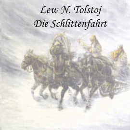Hörbuch Der Schneesturm  - Autor Lew N. Tolstoi   - gelesen von Jan Koester