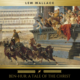 Hörbuch Ben-Hur: A Tale of the Christ  - Autor Lew Wallace   - gelesen von Lawrence Skinner