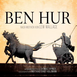 Hörbuch Ben Hur  - Autor Lew Wallace   - gelesen von Matthias Ernst Holzmann