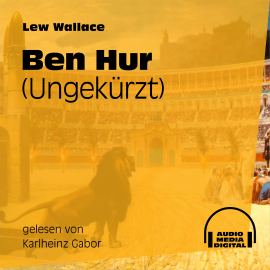 Hörbuch Ben Hur (Ungekürzt)  - Autor Lew Wallace   - gelesen von Karlheinz Gabor