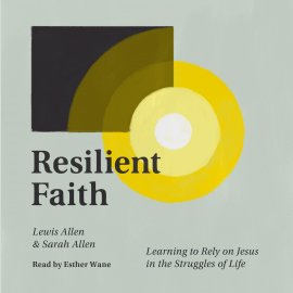 Hörbuch Resilient Faith  - Autor Lewis Allen   - gelesen von Esther Wane