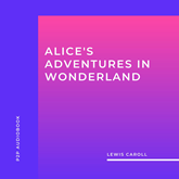 Alice's Adventures in Wonderland (Unabridged)