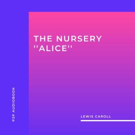 Hörbuch The Nursery ''Alice'' (Unabridged)  - Autor Lewis Caroll   - gelesen von David Walsh
