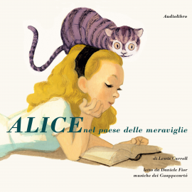 Hörbuch Alice nel paese delle meraviglie  - Autor Lewis Carroll   - gelesen von Daniele Fior