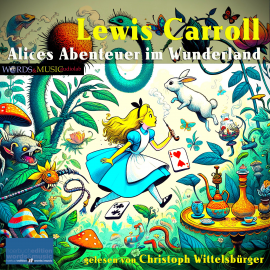 Hörbuch Alices Abenteuer im Wunderland  - Autor Lewis Carroll   - gelesen von Christoph Wittelsbürger