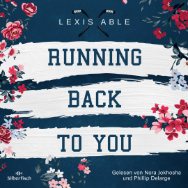 Hörbuch Running Back To You  - Autor Lexis Able   - gelesen von Schauspielergruppe